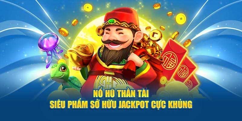 Chiến thuật nỗ hũ thần tài thắng lớn