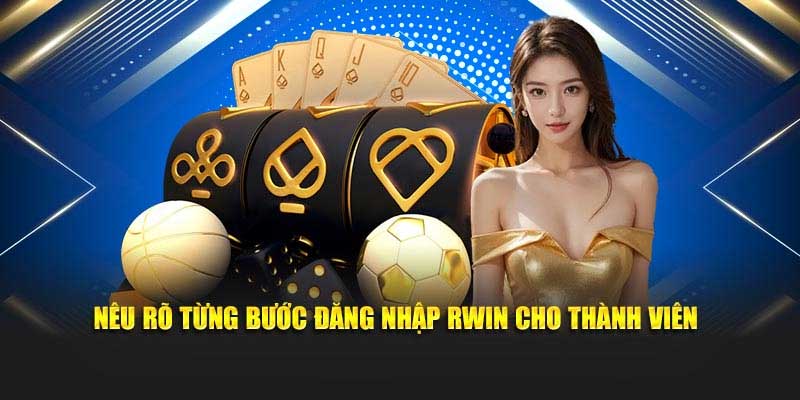 Điều kiện thực hiện đăng nhập Rwin