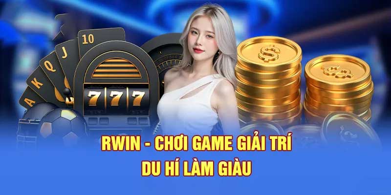 Giới thiệu kho game cá cược Rwin