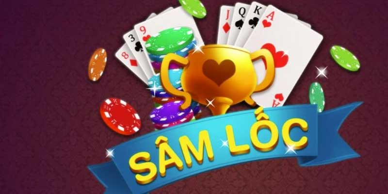 Luật chơi cơ bản sâm lốc