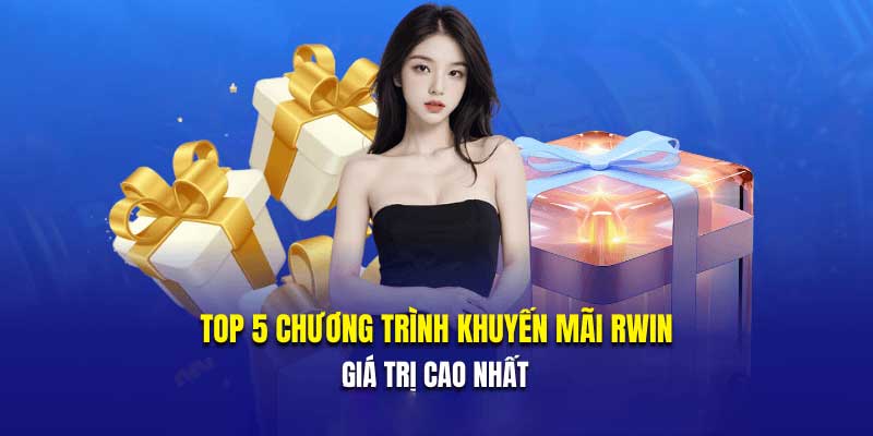 Tổng hợp các chương trình khuyến mãi Rwin
